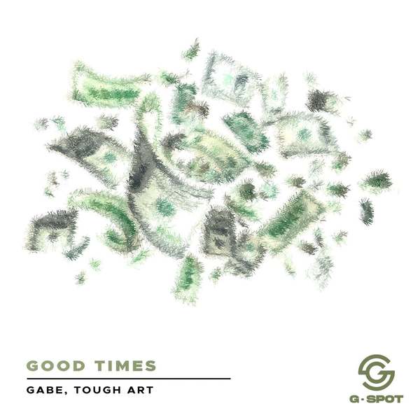 Gabe & Tough Art - Good Times (Extended Mix)