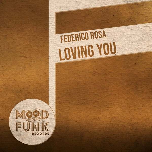 Federico Rosa - Loving You (Original Mix)