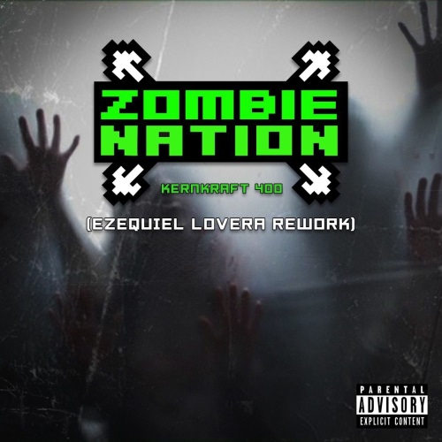 Zombie Nation - Kernkraft 400 (Ezequiel Lovera Rework)
