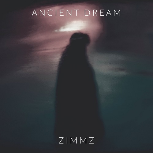 Zimmz - Ancient Dream (Original Mix)