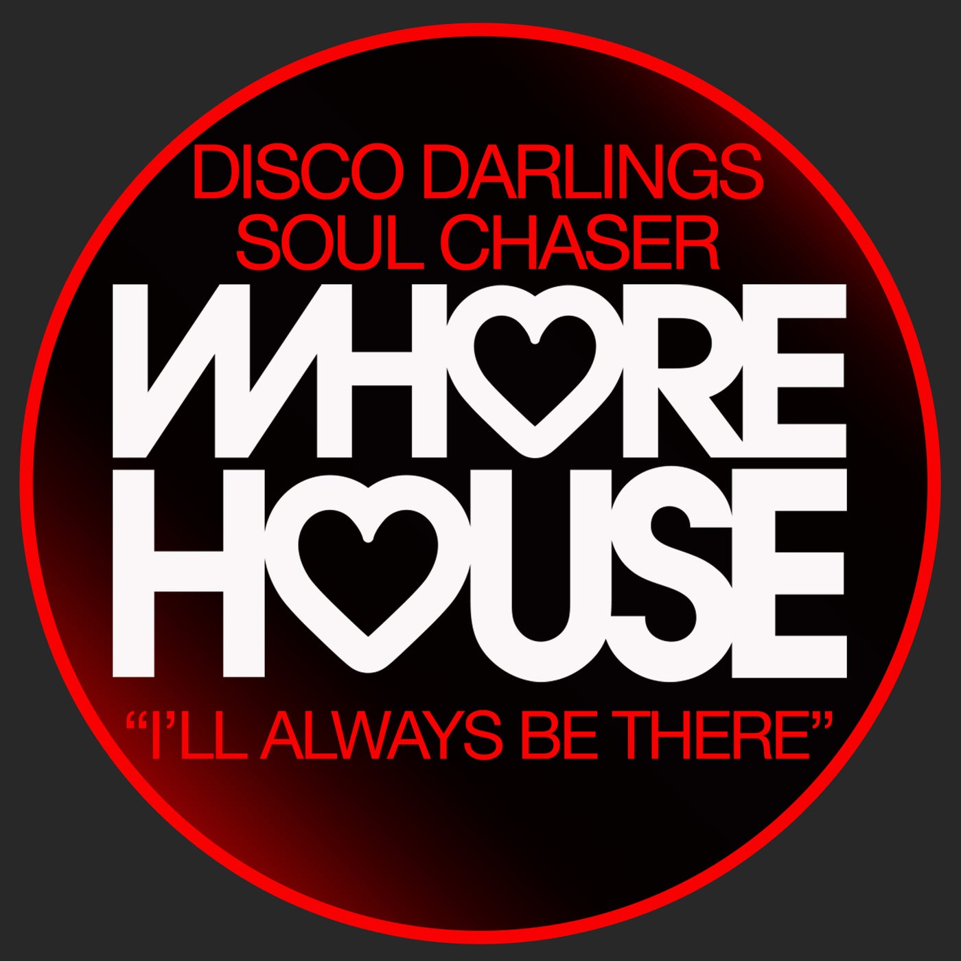 Disco Darlings, Soul Chaser - I'll Always Be There (Original Mix)