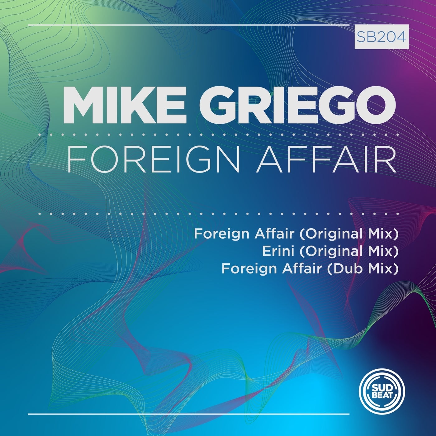 Mike Griego - Foreign Affair (Original Mix)