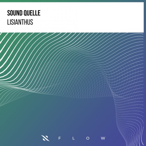 Sound Quelle - Lisianthus (Extended Mix)