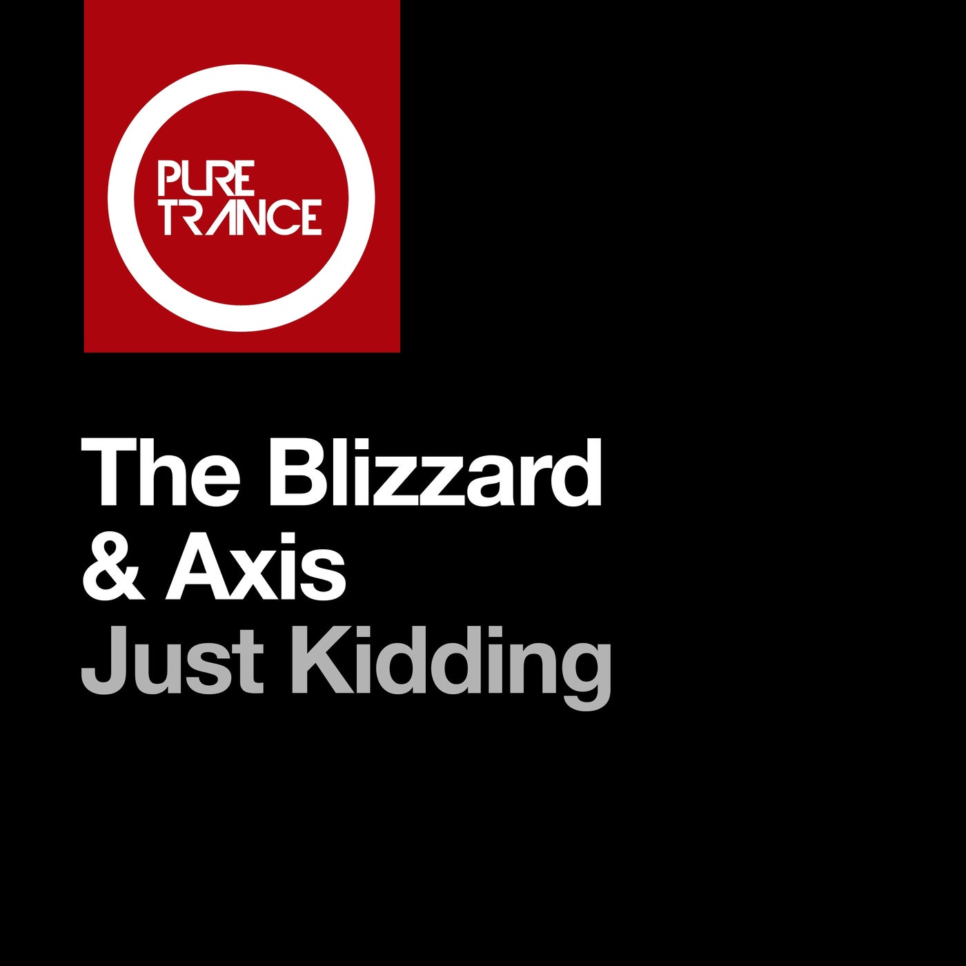 The Blizzard & Axis - Just Kidding (Extended Mix)