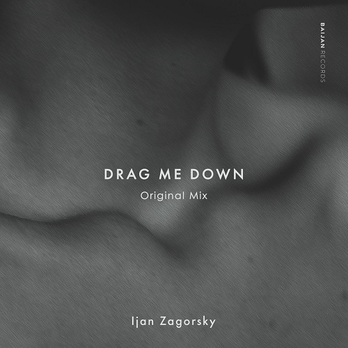 Ijan  Zagorsky - Drag Me Down (Original Mix)