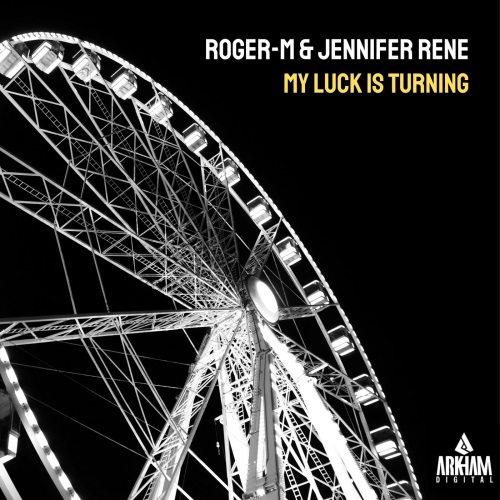 Roger-M & Jennifer Rene - My Luck Is Turning (Extended Mix)