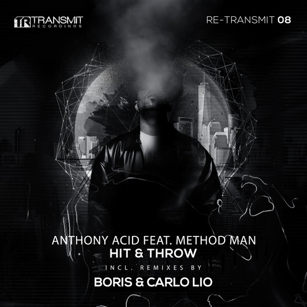 Anthony Acid — Hit & Throw Feat. Methot Man (DJ  Boris Remix)