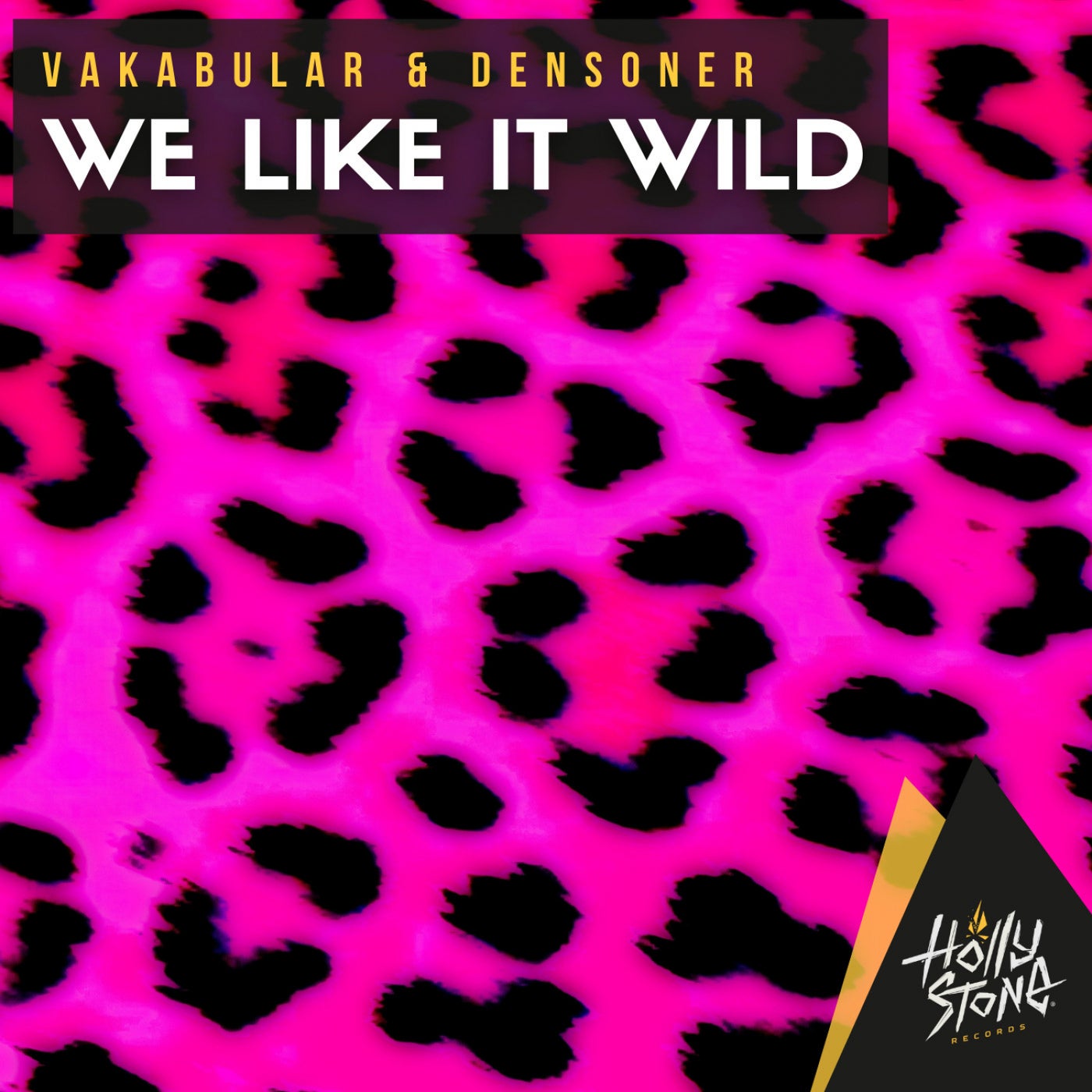 Vakabular, Densoner - We Like It Wild (Orange Mix)