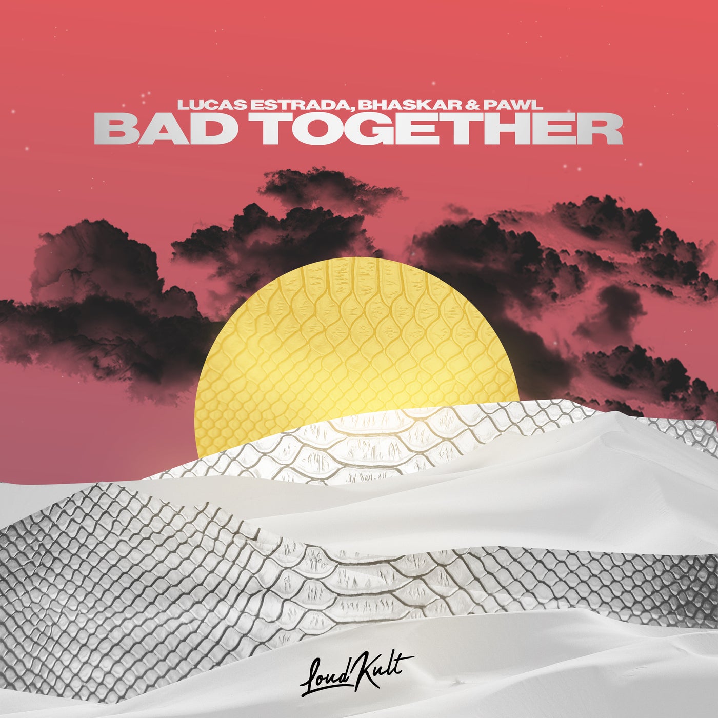 Lucas Estrada, Bhaskar, Pawl - Bad Together