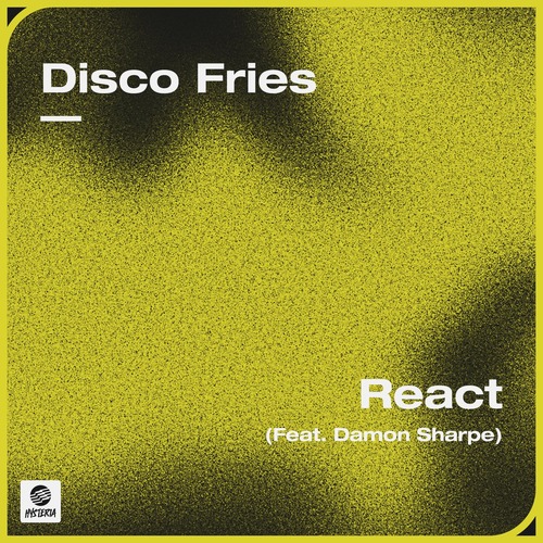 Disco Fries - React (feat. Damon Sharpe) (Extended Mix)