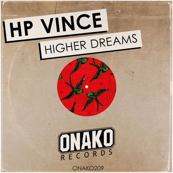 HP Vince - Higher Dreams (Original Mix)