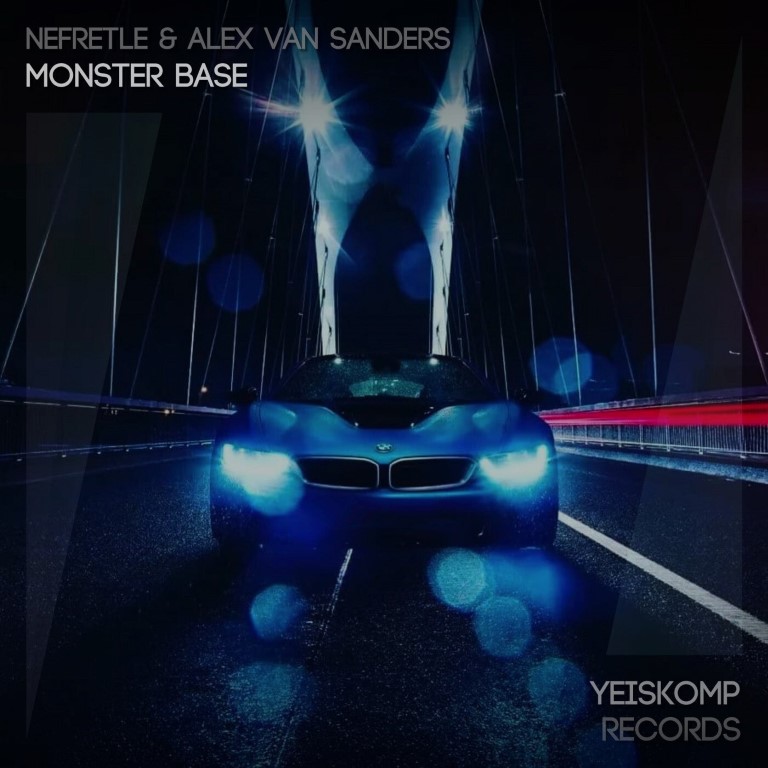 Nefretle, Alex van Sanders - Monster Base (Original Mix)