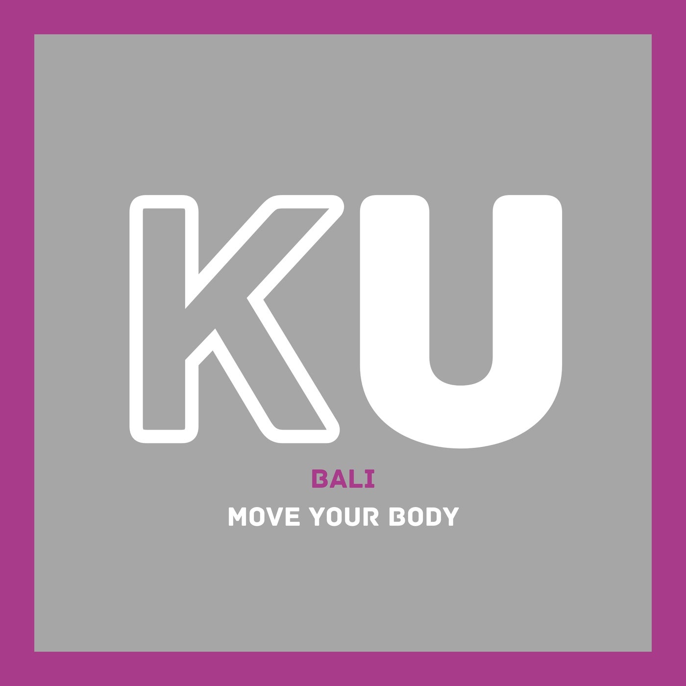 Bali - Move Your Body (Original Mix)