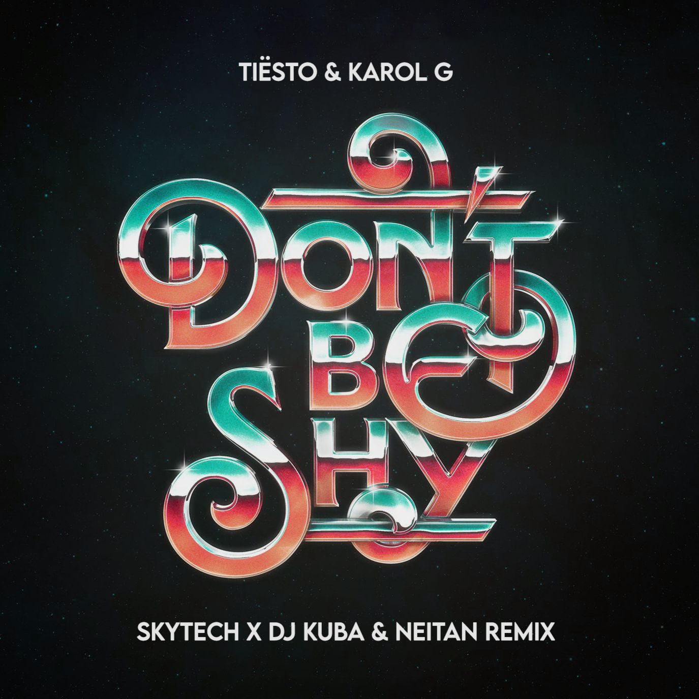 Tiësto & Karol G - Don't Be Shy (Skytech, DJ Kuba & Neitan Extended Remix)