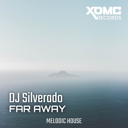 DJ Silverado - Far Away (Extended Mix)