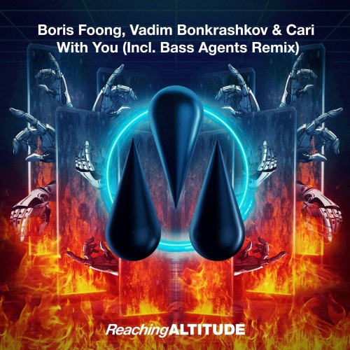 Boris Foong, Vadim Bonkrashkov & Cari - With You (Bass Agents Extended Remix)