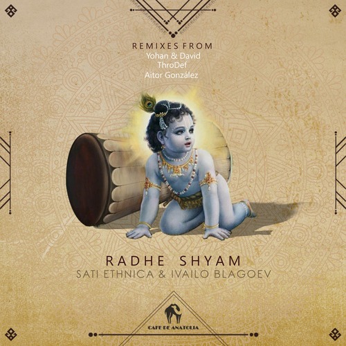 Sati Ethnica Ivailo Blagoev - Radhe Shyam (Yohan & David Remix)