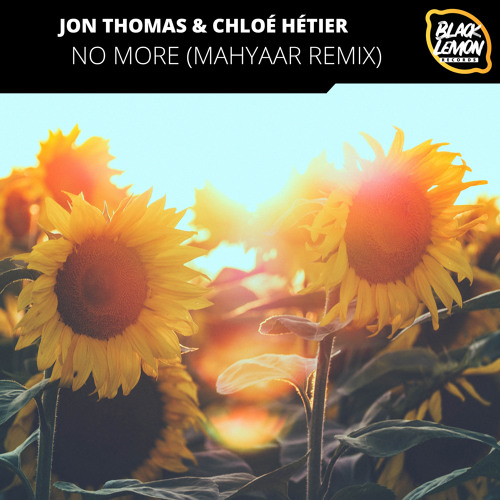 Jon Thomas & Chloé Hétier - No More (Mayhaar Extended Remix)