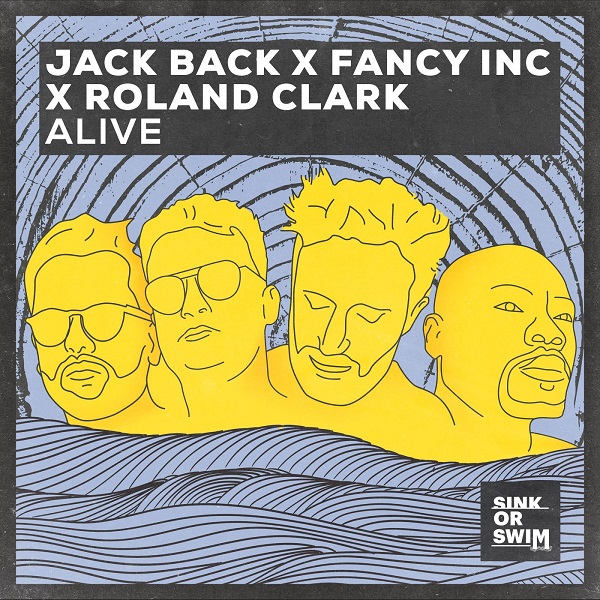 Jack Back, Fancy Inc & Roland Clark - Alive (Extended Mix)