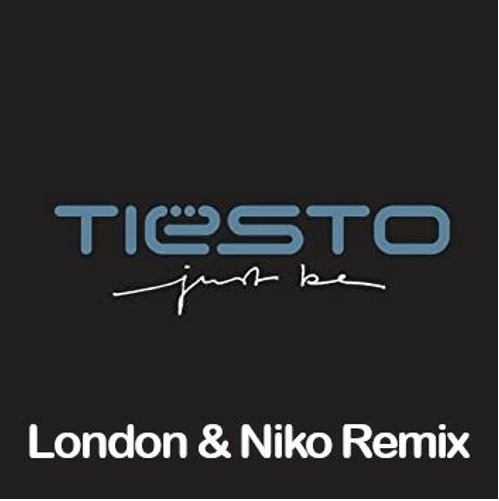 Tiesto Feat. Kirsty Hawkshaw - Just Be (London & Niko Unofficial Remix)