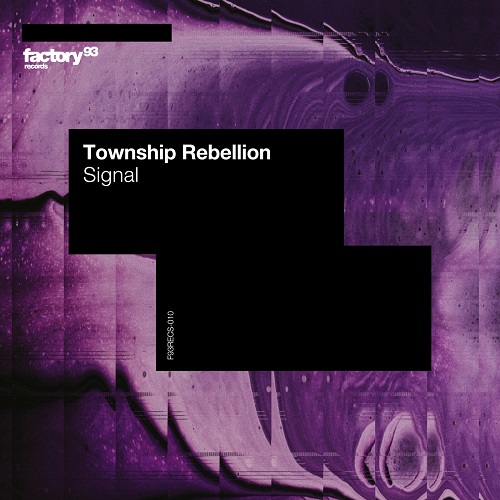 Township Rebellion - Signal (Original Mix)