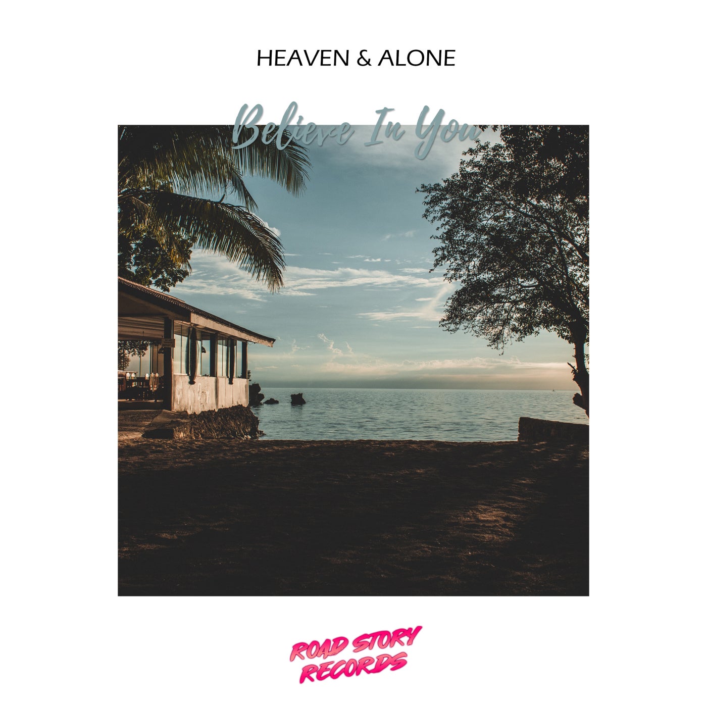 Heaven & Alone - Believe in You (Original Mix)