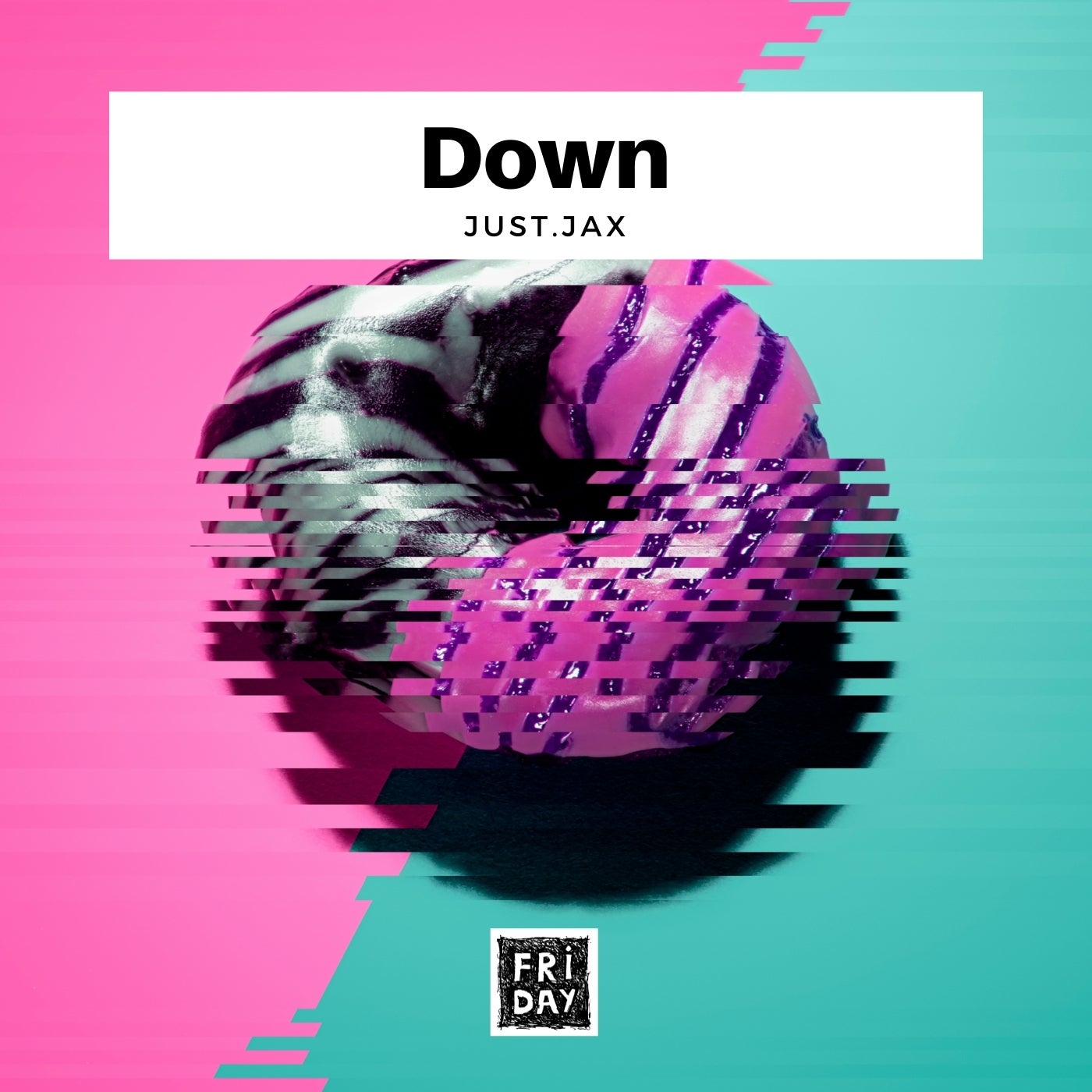 Just.Jax - Down (Extended Mix)