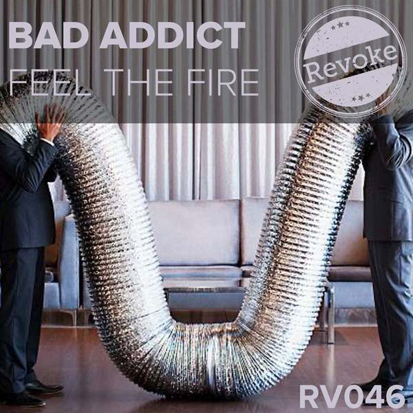 Bad Addict - Feel The Fire (Original Mix)