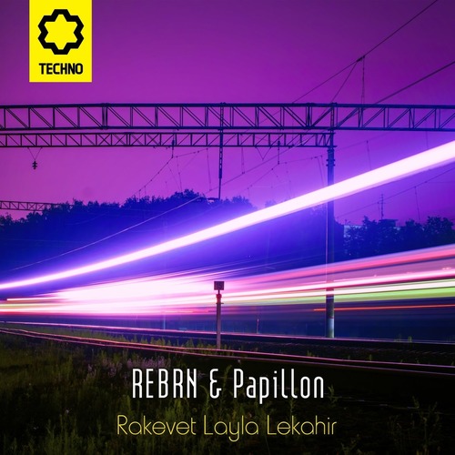 Rebrn & Papillon - Rakevet Layla Lekahir (Original Mix)
