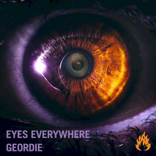 Eyes Everywhere - Geordie (Original Mix)