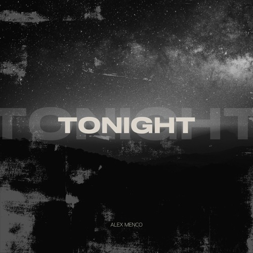 Alex Menco - Tonight (Original Mix)