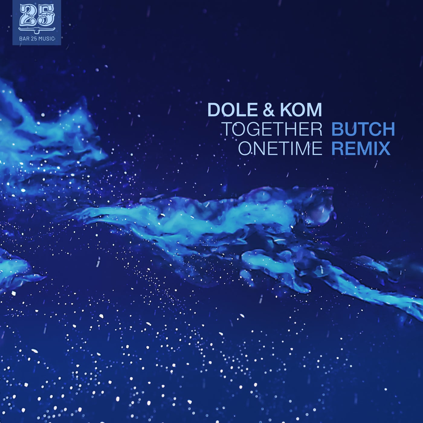 Dole & Kom - Together Onetime (Butch Remix)