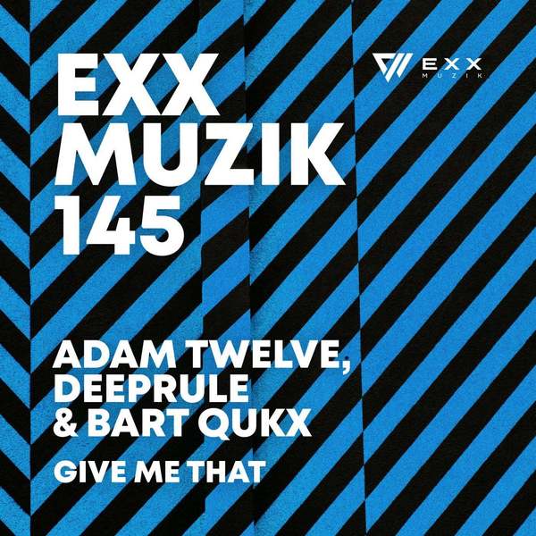 Adam Twelve, Deeprule, Bart Qukx -  Me That (Extended Mix)