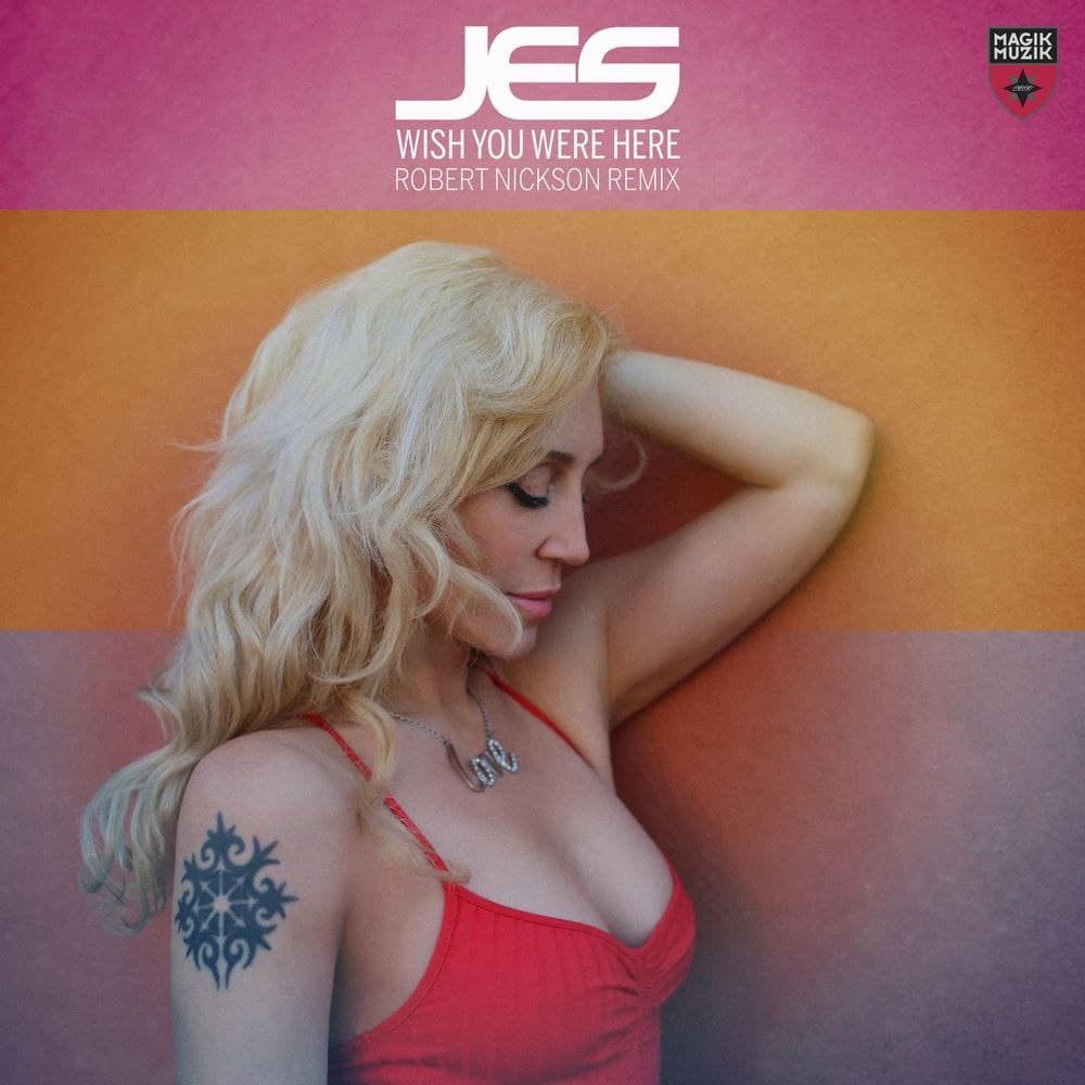 JES - Wish You Were Here (Robert Nickson Extended Mix)