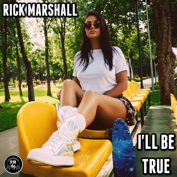 Rick Marshall - I'll Be True (Original Mix)