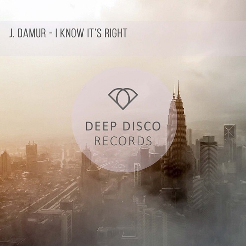 J. Damur - I Know It's Right (Original Mix)