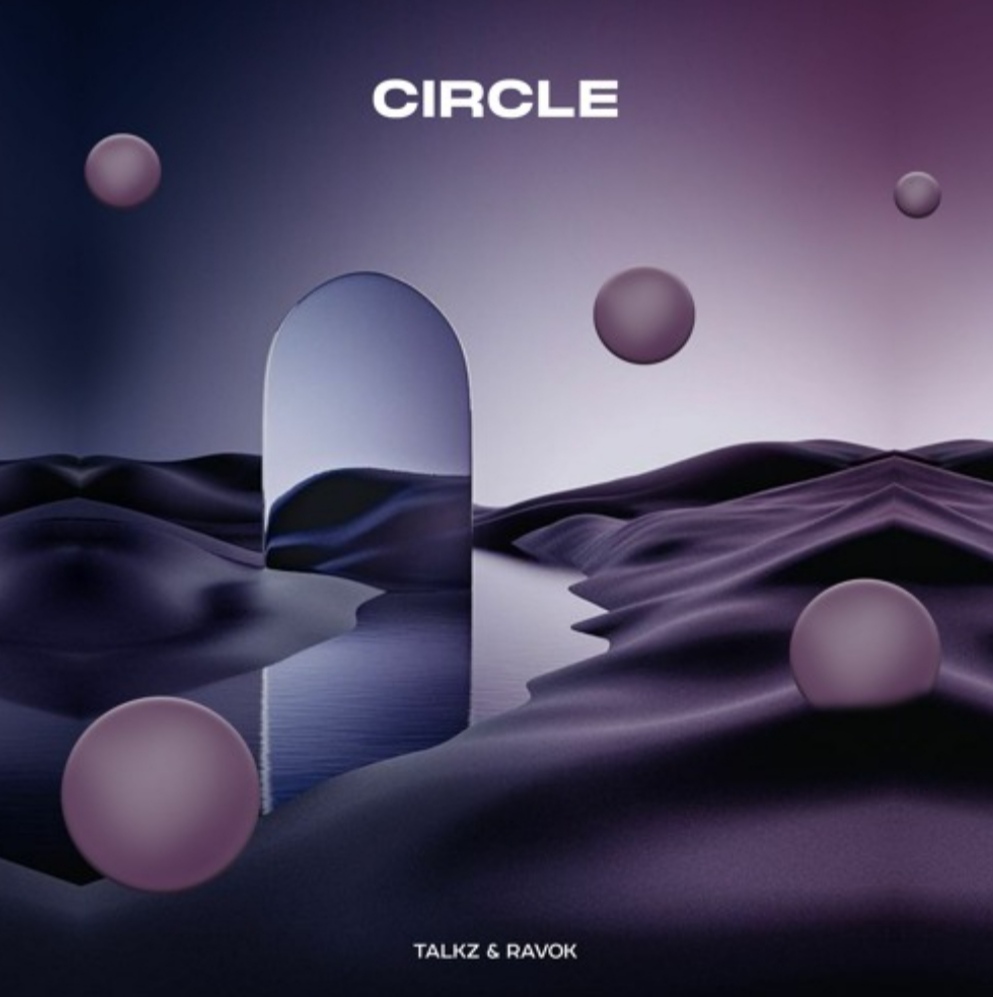 Talkz & Ravok - Circle (Extended Mix)