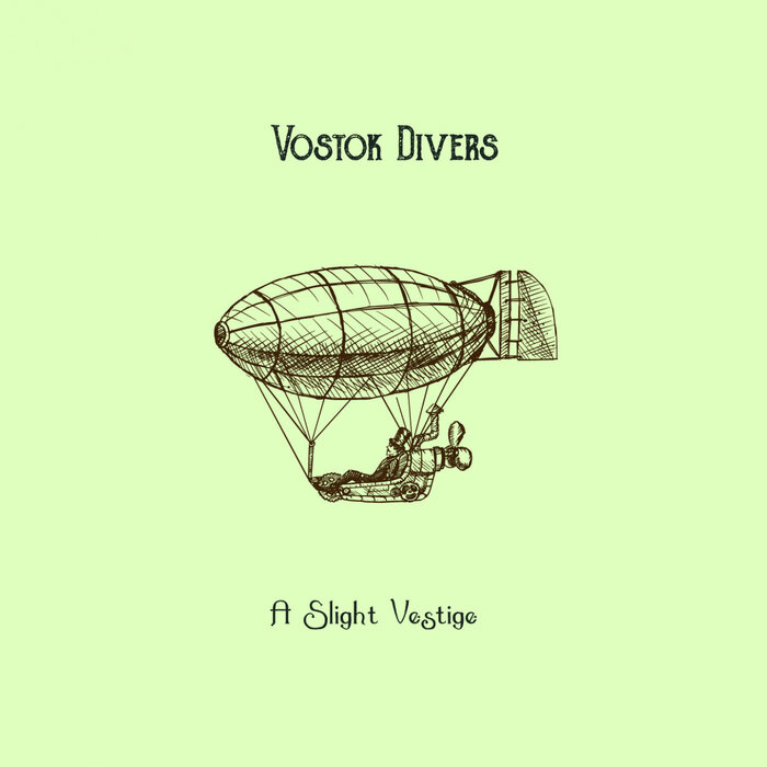 Vostok Divers - A Slight Vestige (Original Mix)