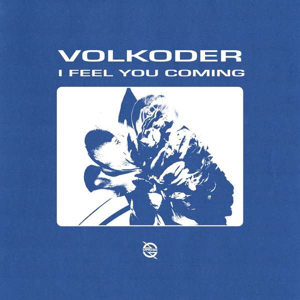 Volkoder - I Feel You Coming (Extended Mix)