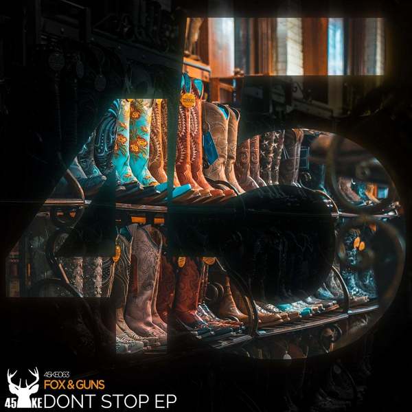 Fox & Guns - Dont Stop (Original Mix)