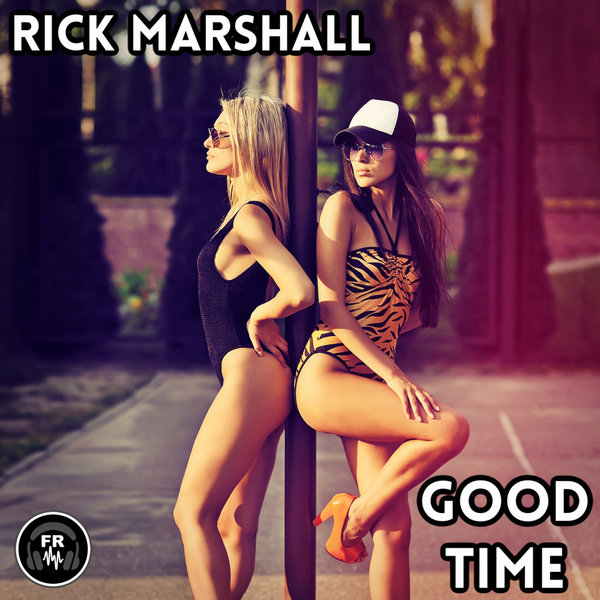 Rick Marshall - Good Time (Original Mix)