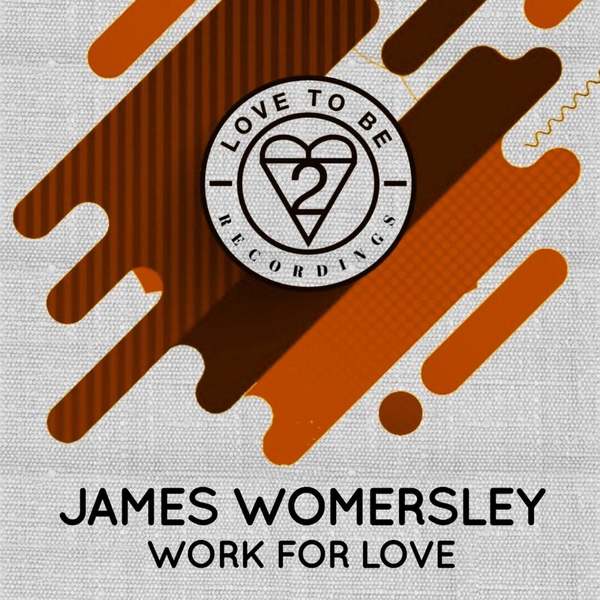 James Womersley - Work For Love (Original Mix)