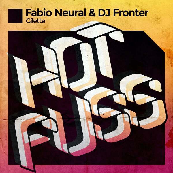 Fabio Neural , DJ Fronter - Gilette (Original Mix)