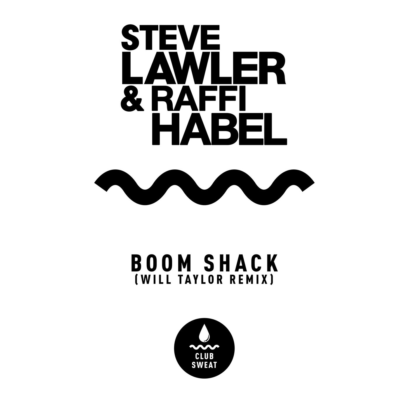 Steve Lawler, Raffi Habel - Boom Shack (Will Taylor Remix)