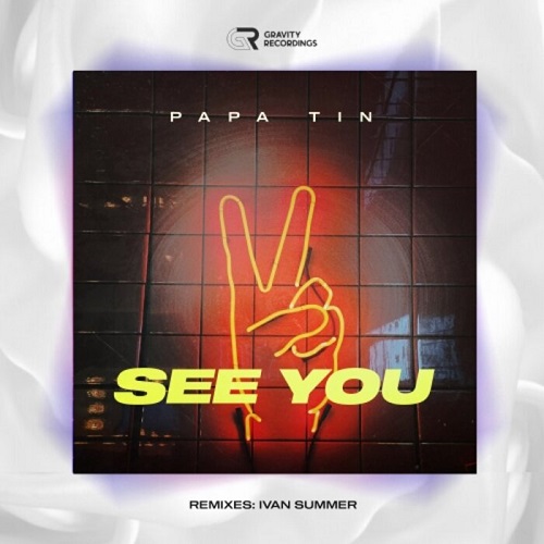 Papa Tin - See You (Extended Mix)