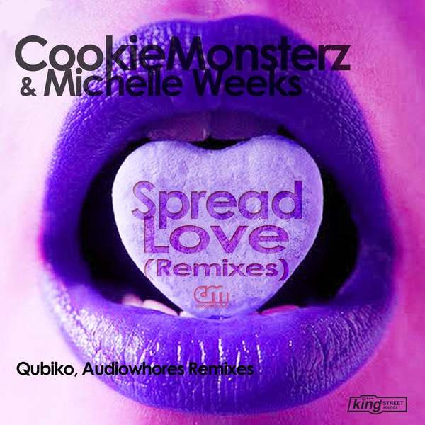 Michelle Weeks , Cookie Monsterz - Spread Love (Qubiko Remix)