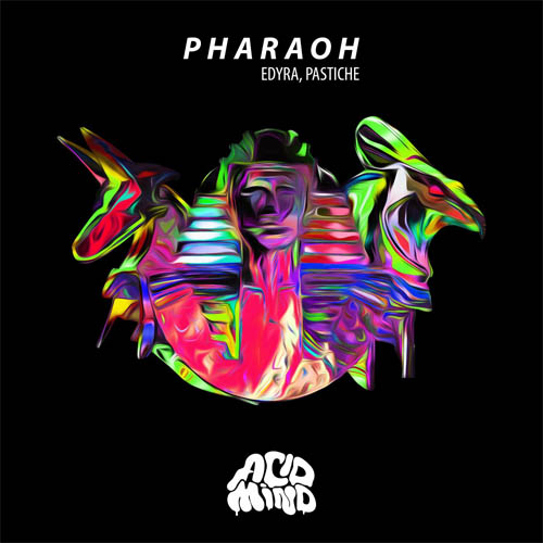Edyra & Pastiche - Pharaoh (Original Mix)
