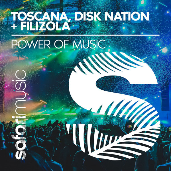 Toscana, Disk Nation, Filizola - Power Of Music (Extended Mix)