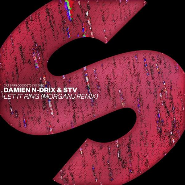 Damien N-Drix & STV - Let It Ring (MorganJ Remix)