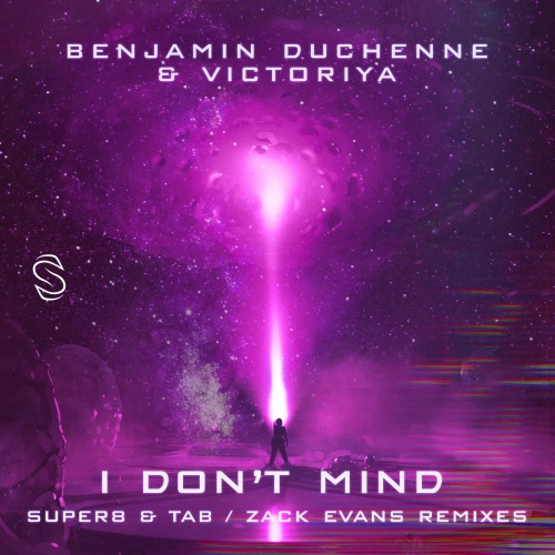 Benjamin Duchenne & Victoriya - I Don't Mind (Super8 & Tab Remix)